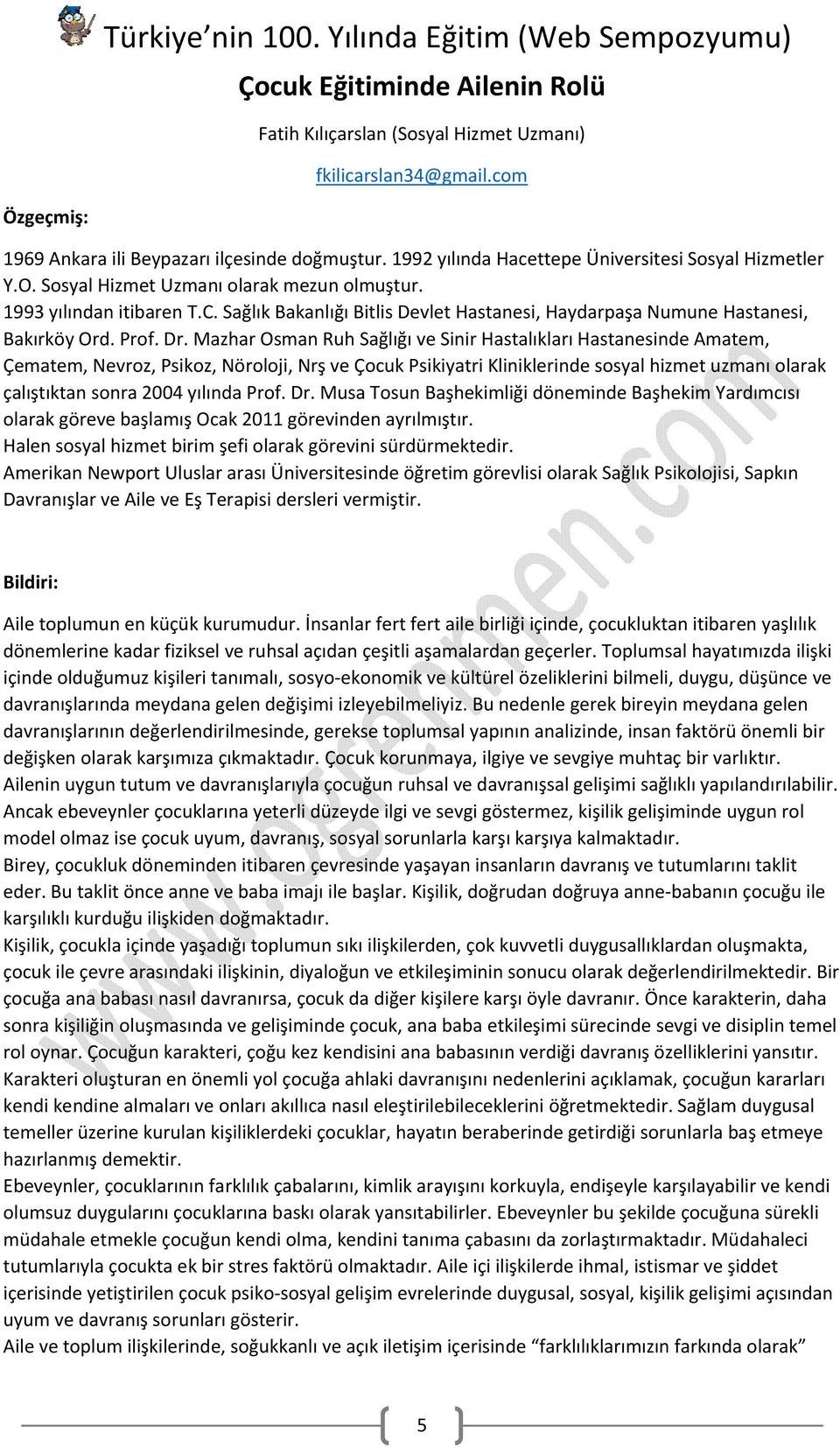 Sağlık Bakanlığı Bitlis Devlet Hastanesi, Haydarpaşa Numune Hastanesi, Bakırköy Ord. Prof. Dr.