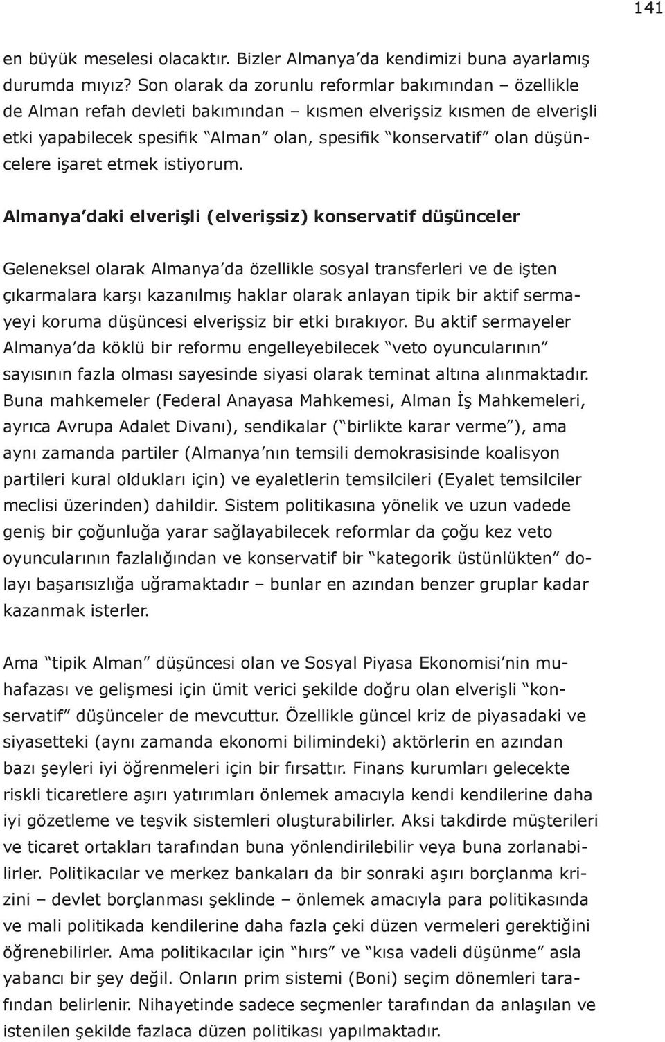 düşüncelere işaret etmek istiyorum.