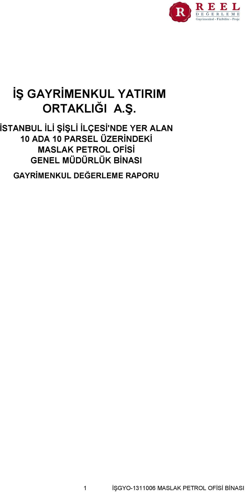 MASLAK PETROL OFİSİ GENEL MÜDÜRLÜK BİNASI GAYRİMENKUL