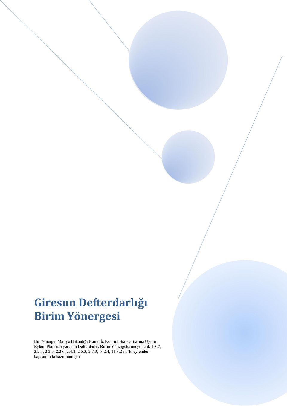 Defterdarlık Birim Yönergelerine yönelik 1.3.7, 2.2.4, 2.2.5, 2.2.6, 2.