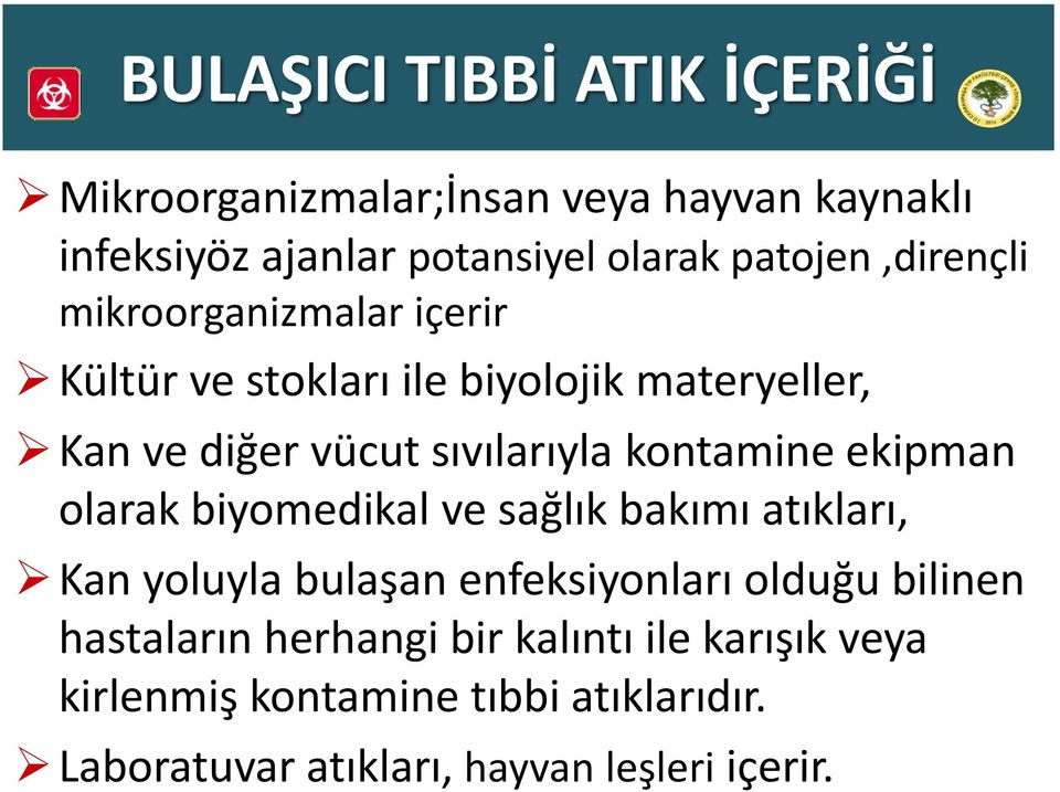 kontamine ekipman olarak biyomedikal ve sağlık bakımı atıkları, Kan yoluyla bulaşan enfeksiyonları olduğu bilinen