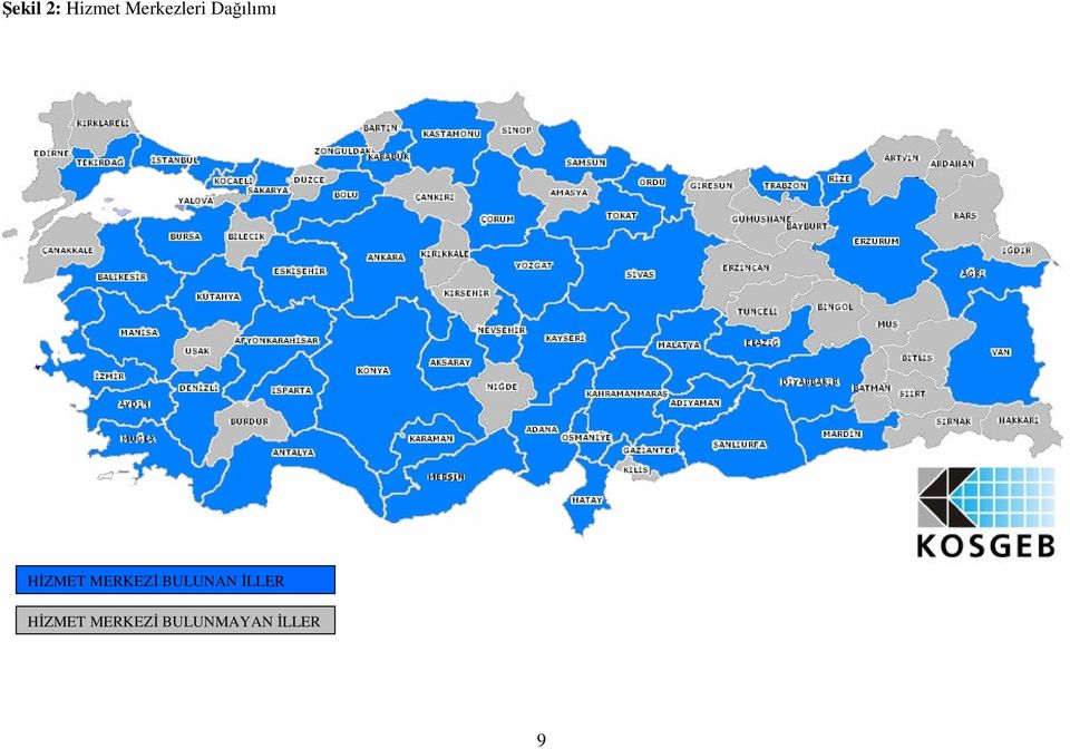 HİZMET MERKEZİ BULUNAN