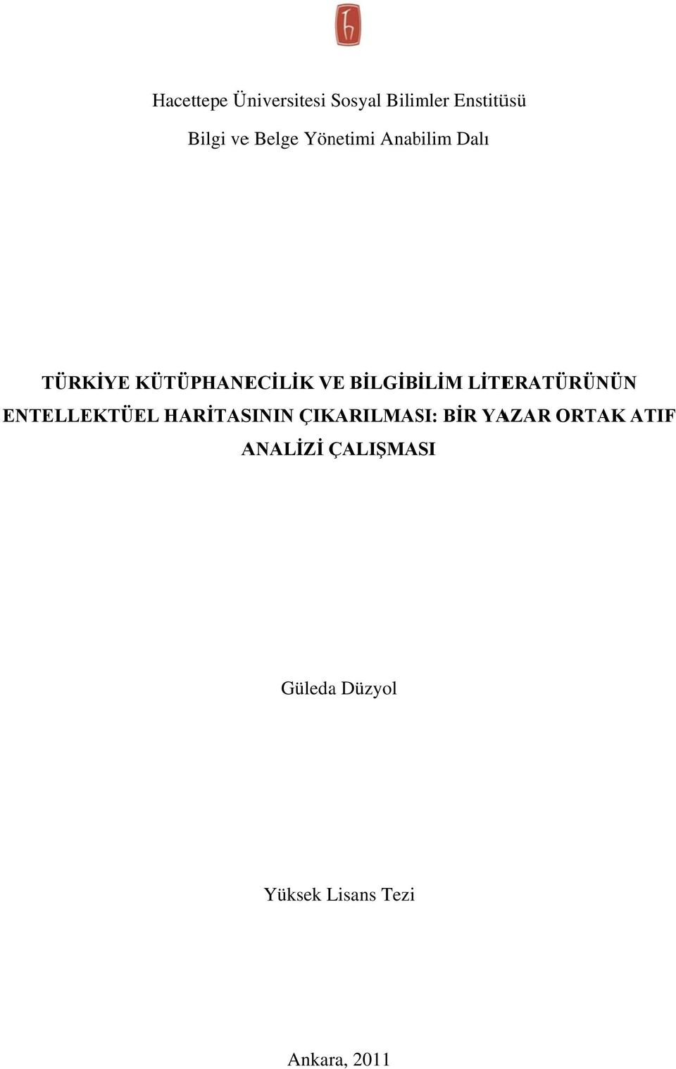 LİTERATÜRÜNÜN ENTELLEKTÜEL HARİTASININ ÇIKARILMASI: BİR YAZAR