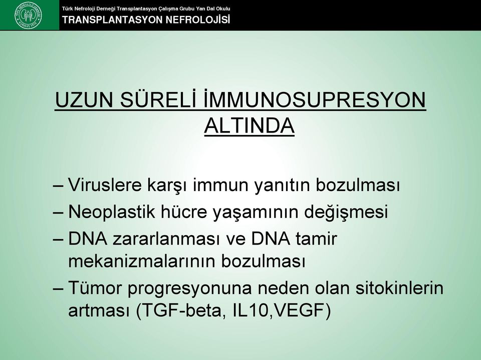 zararlanması ve DNA tamir mekanizmalarının bozulması Tümor