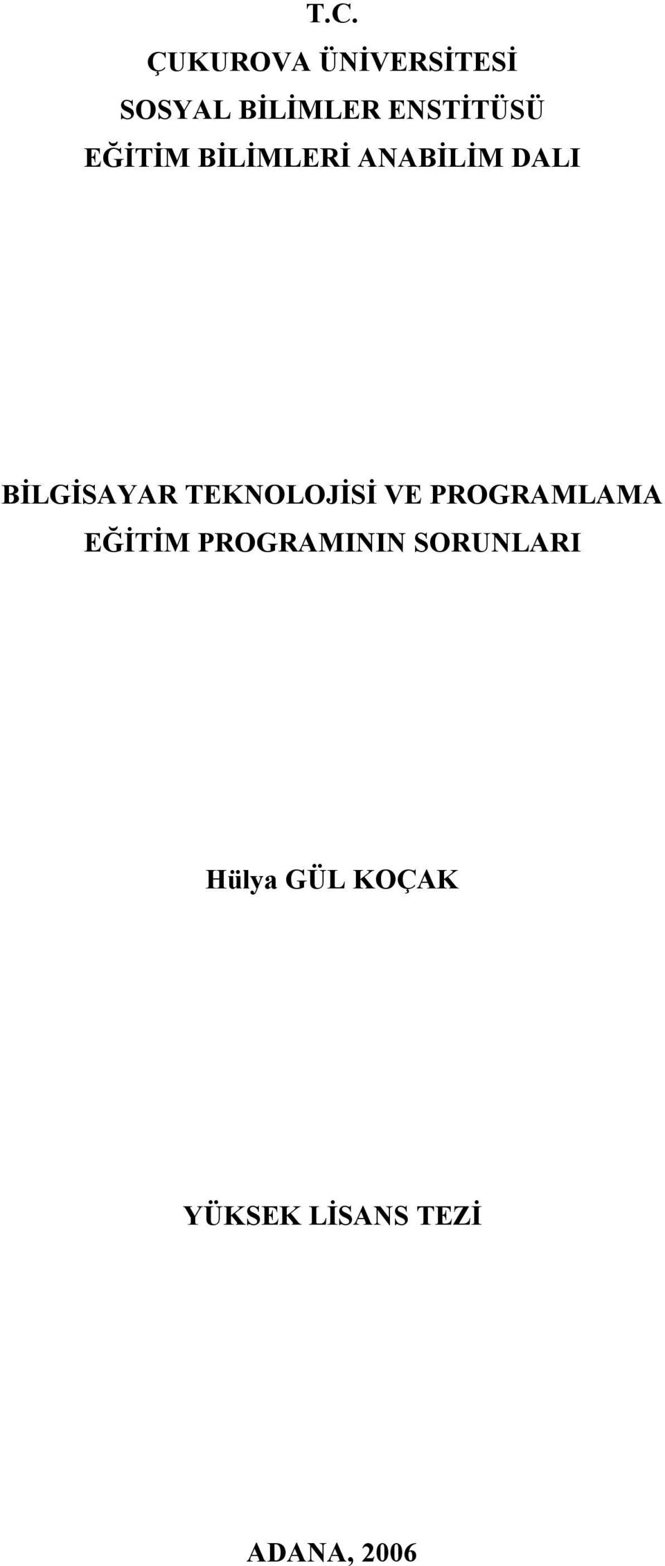 BİLGİSAYAR TEKNOLOJİSİ VE PROGRAMLAMA EĞİTİM