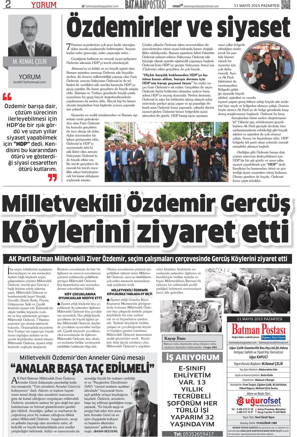 Seçime kadar neler göreceğiz, neler yaşacağız neler... -Geçtiğimiz haftanın en önemli siyasi gelişmesi Özdemir ailesinin HDP yi tercih etmeleriydi.