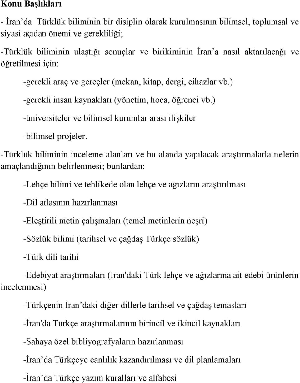 ) -üniversiteler ve bilimsel kurumlar arası ilişkiler -bilimsel projeler.