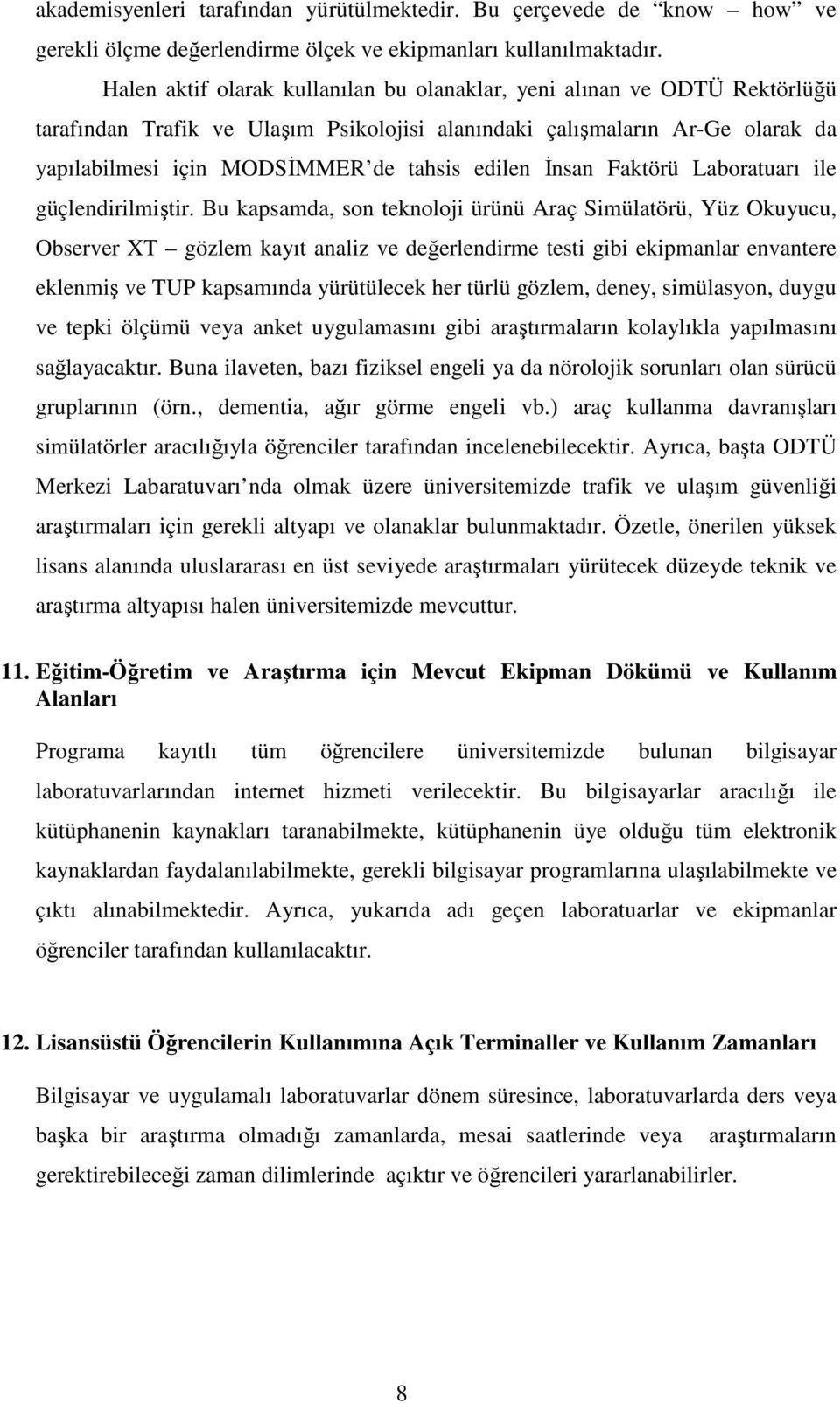 edilen Đnsan Faktörü Laboratuarı ile güçlendirilmiştir.