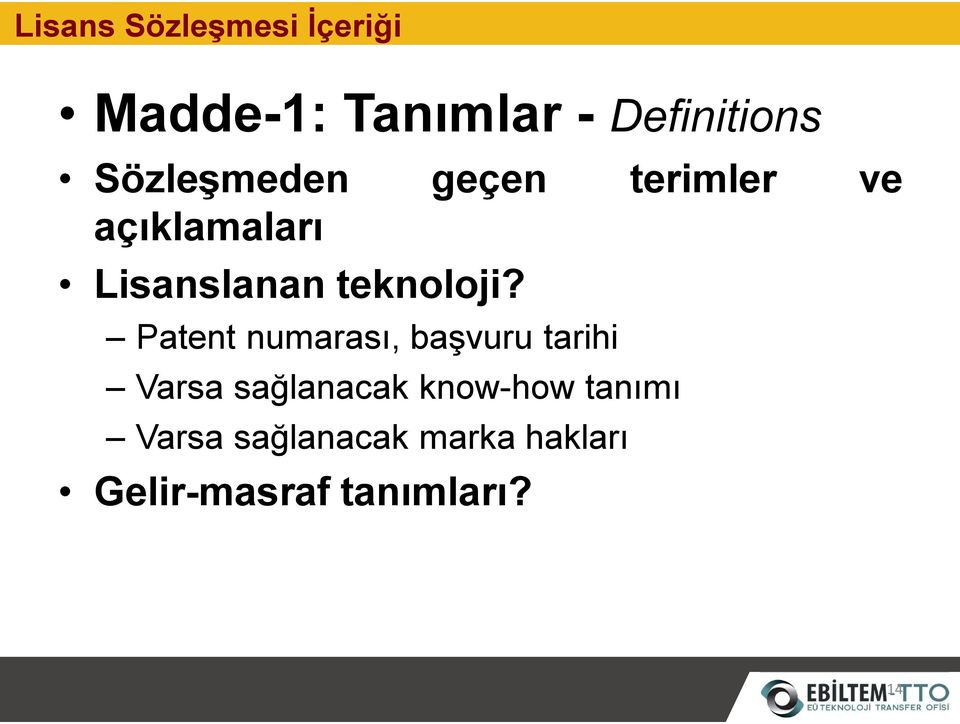 Patent numarası, başvuru tarihi Varsa sağlanacak