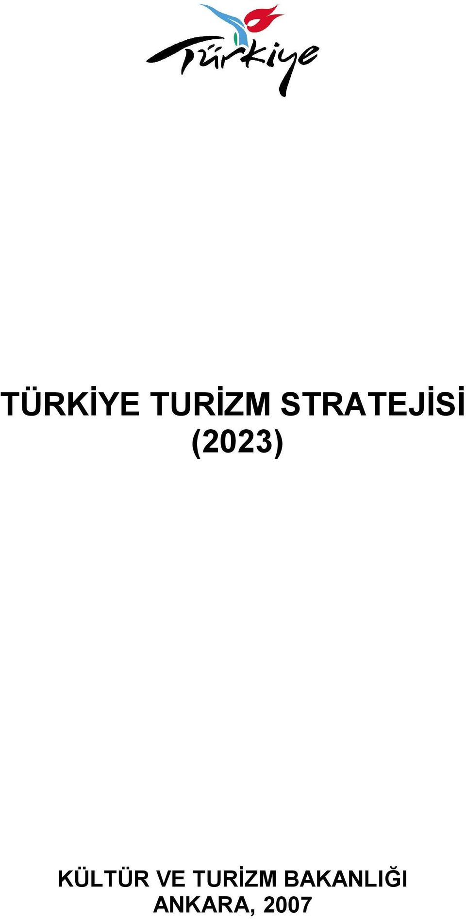 KÜLTÜR VE TURİZM