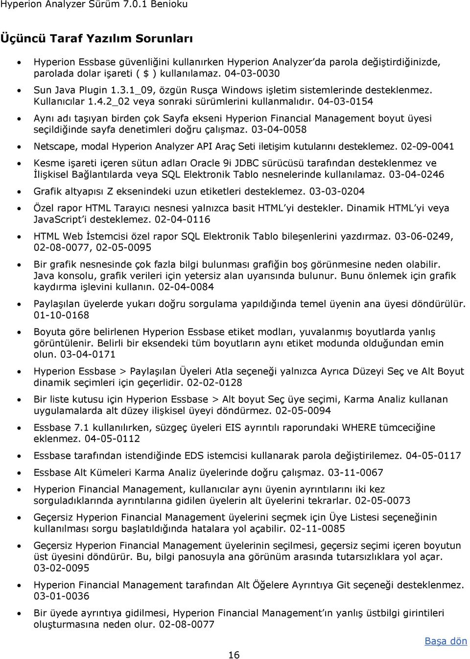 04-03-0154 Aynı adı taşıyan birden çok Sayfa ekseni Hyperion Financial Management boyut üyesi seçildiğinde sayfa denetimleri doğru çalışmaz.