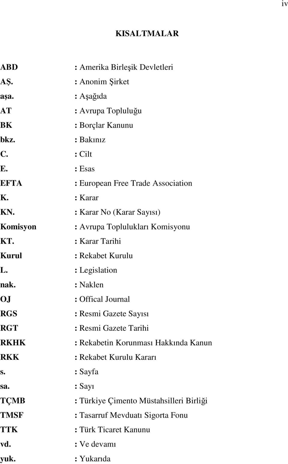 : Karar Tarihi Kurul : Rekabet Kurulu L. : Legislation nak.