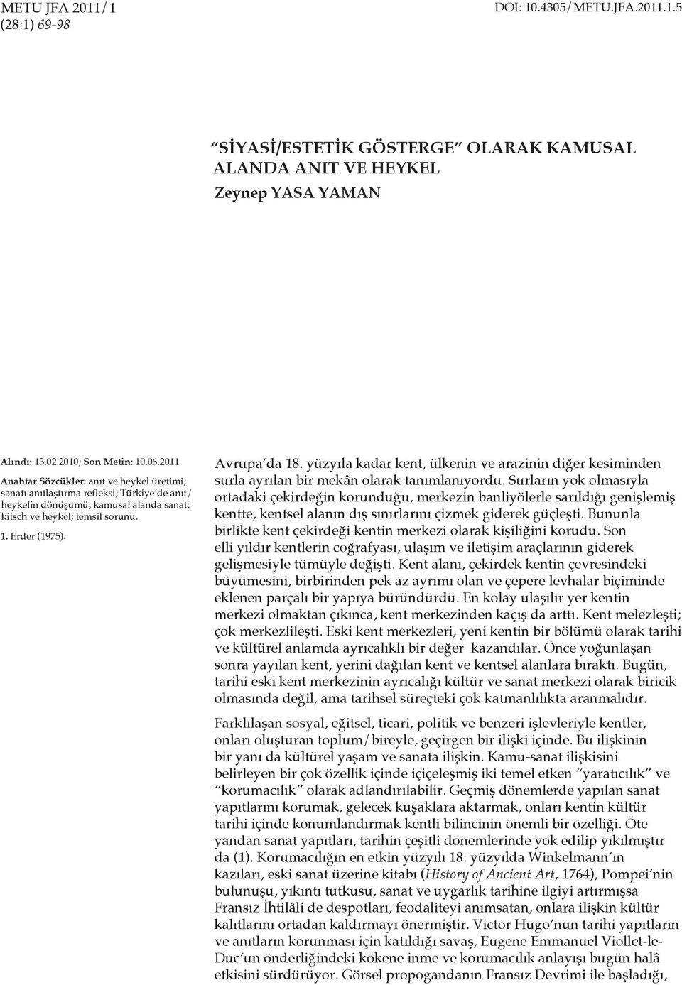 Avrupa da 18. yüzyıla kadar kent, ülkenin ve arazinin diğer kesiminden surla ayrılan bir mekân olarak tanımlanıyordu.