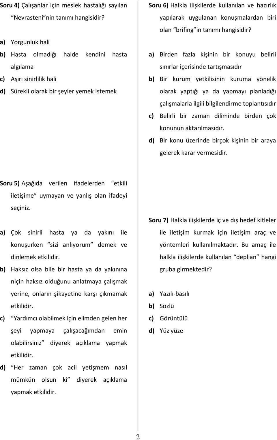 uygulanan konuşmalardan biri olan brifing in tanımı hangisidir?