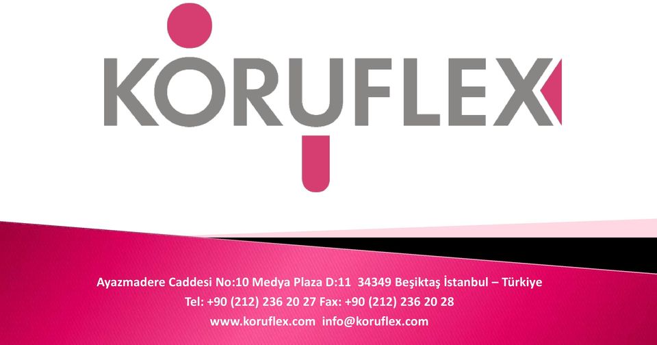 Tel: +90 (212) 236 20 27 Fax: +90 (212)