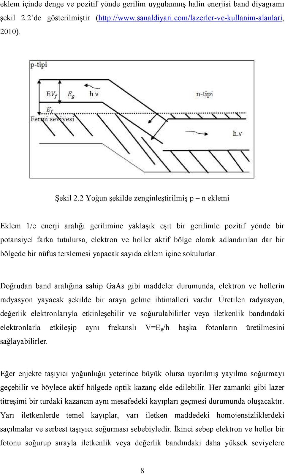 adlandırılan dar bir bölgede bir nüfus terslemesi yapacak sayıda eklem içine sokulurlar.