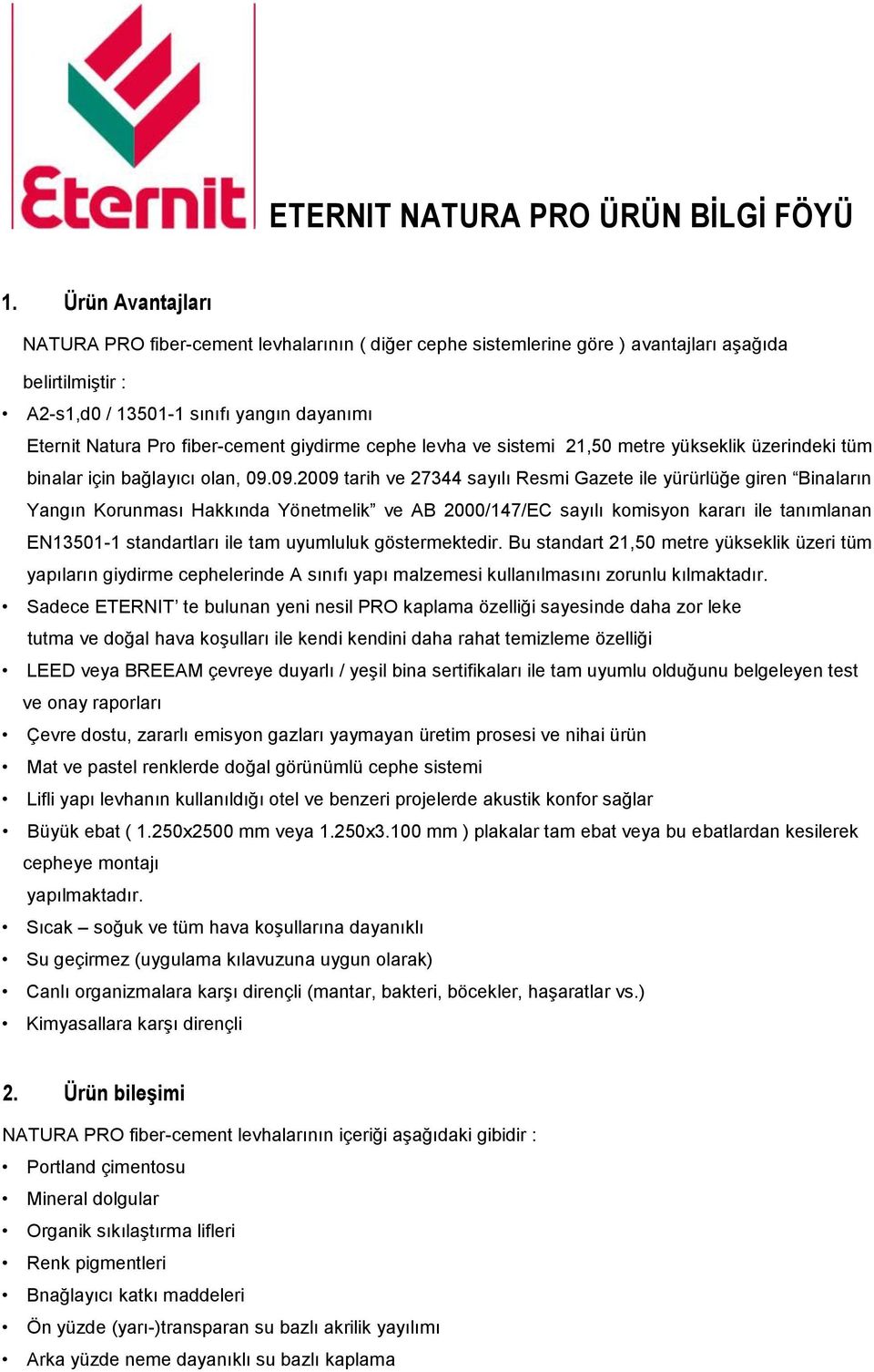 giydirme cephe levha ve sistemi 21,50 metre yükseklik üzerindeki tüm binalar için bağlayıcı olan, 09.