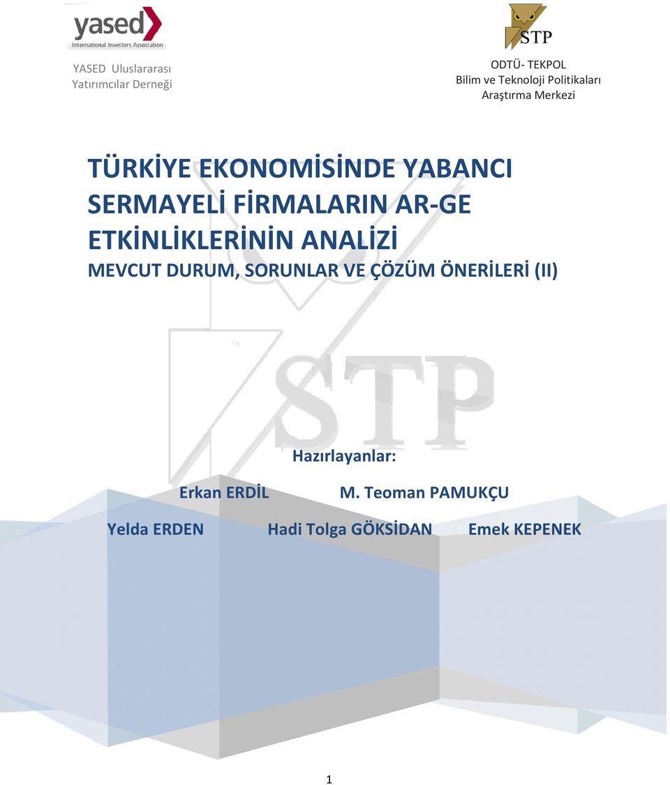 AR-GE ETKİNLİKLERİNİN ANALİZİ MEVCUT DURUM, SORUNLAR VE ÇÖZÜM ÖNERİLERİ (II)