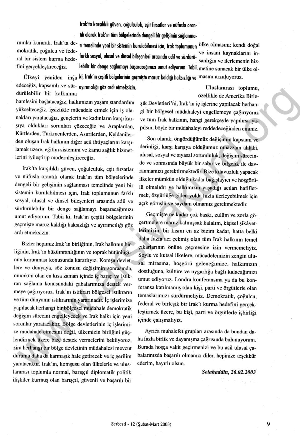 h. ral bır sıstem urma e e- san ıgın v ve er 1 ernenın ızfini gerçekleştireceğiz. lebilir bir denge sağlamayı boşorocoğımızı umut ediyorum~ Tabii.