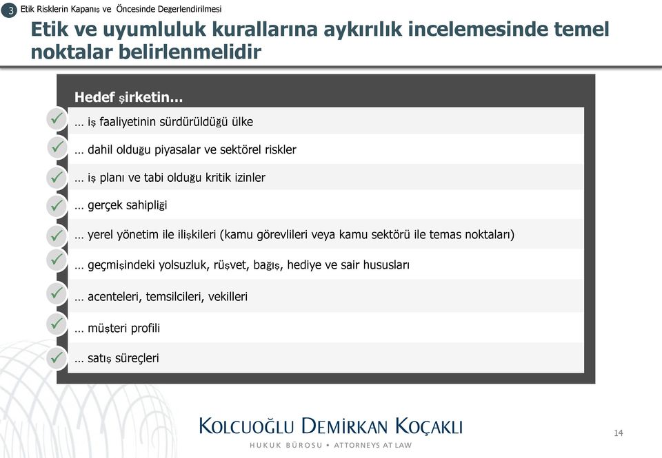 olduğu kritik izinler gerçek sahipliği yerel yönetim ile ilişkileri (kamu görevlileri veya kamu sektörü ile temas noktaları)