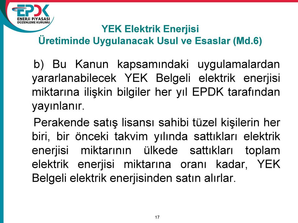 bilgiler her yıl EPDK tarafından yayınlanır.