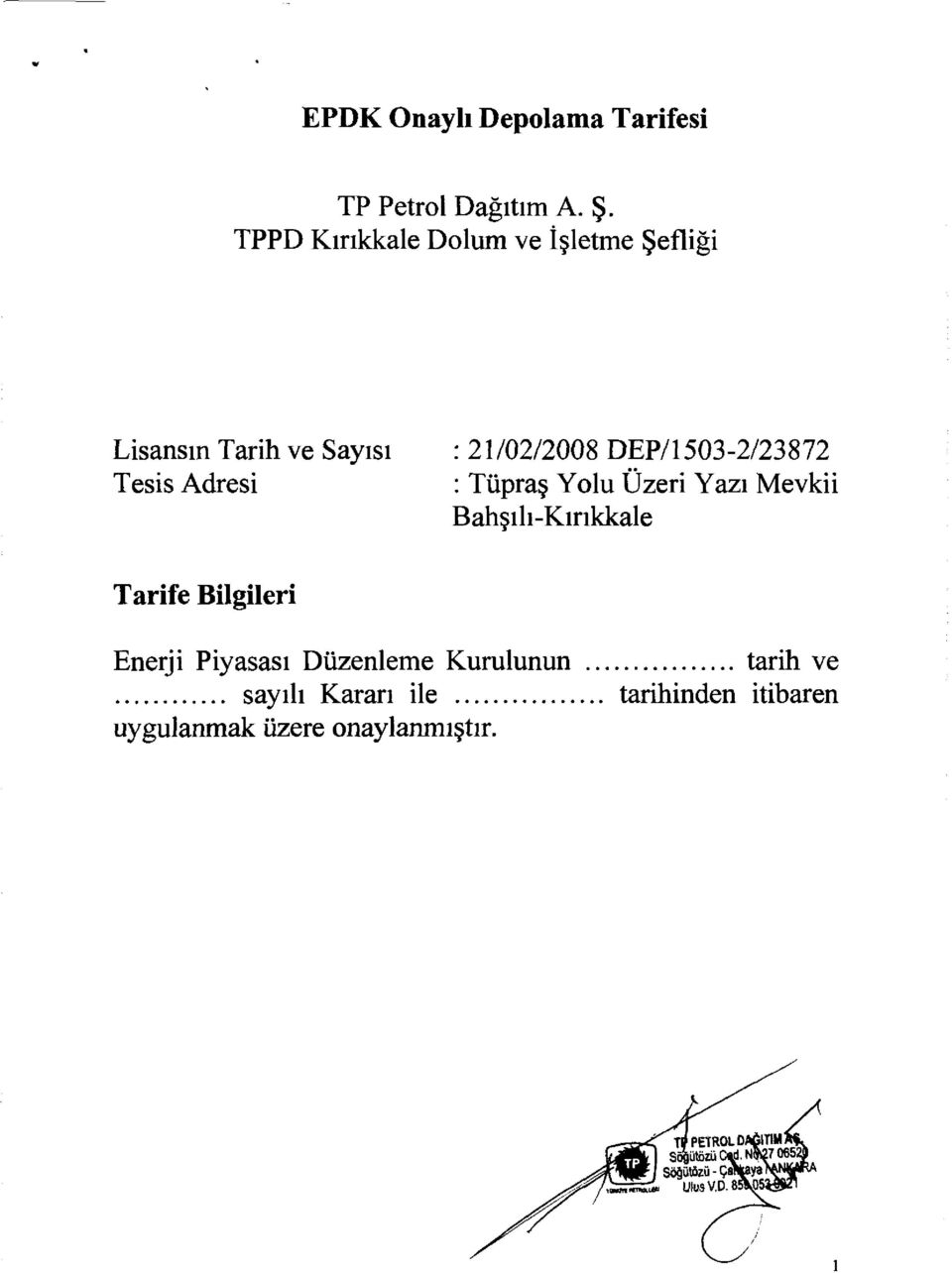 21/02/2008 DEP/1503-2/23872 : Tüpraş Yolu Üzeri Yazı Mevkii Bahşılı-Kırıkkale Tarife