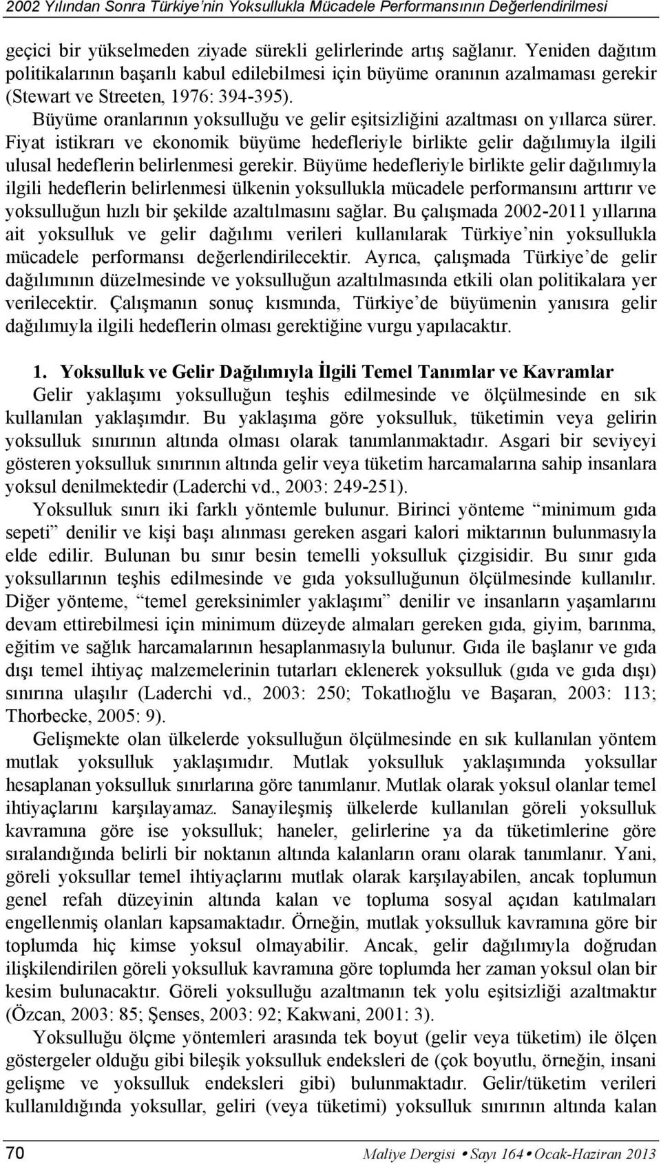 Büyüme oranlarının yoksulluğu ve gelir eşitsizliğini azaltması on yıllarca sürer.