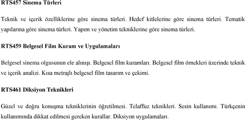 Belgesel film kuramları. Belgesel film örnekleri üzerinde teknik ve içerik analizi. Kısa metrajlı belgesel film tasarım ve çekimi.