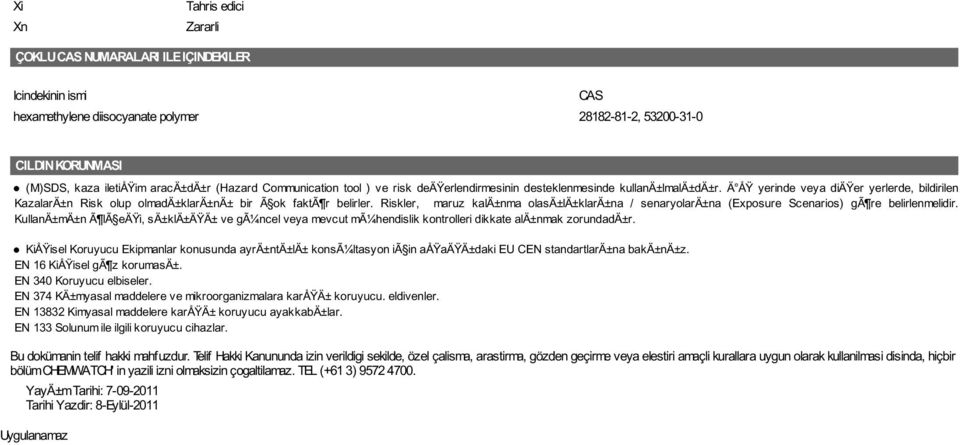 Ä ÅŸ yerinde veya diäÿer yerlerde, bildirilen KazalarÄ±n Risk olup olmadä±klarä±nä± bir Ã ok faktã r belirler.