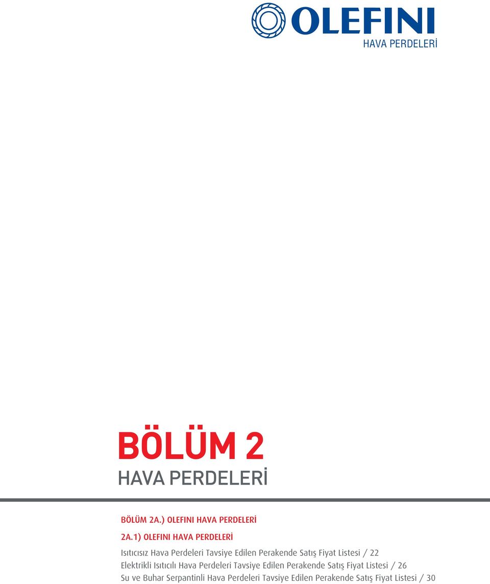 Fiyat Listesi / 22 Elektrikli Is t c l Hava Perdeleri Tavsiye Edilen Perakende Sat fl