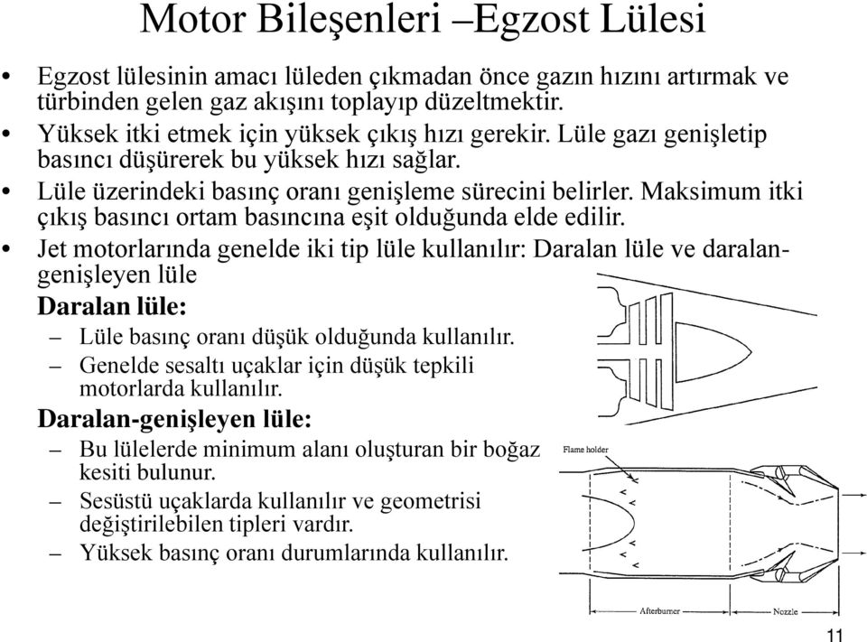 Maksimum itki çıkış basıncı ortam basıncına eşit olduğunda elde edilir.