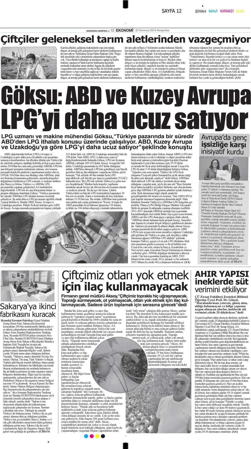 ABD, Kuzey Avrupa ve Uzakdoğu'ya göre LPG yi daha ucuz satıyor"şeklinde konuştu Firmanın genel müdürü