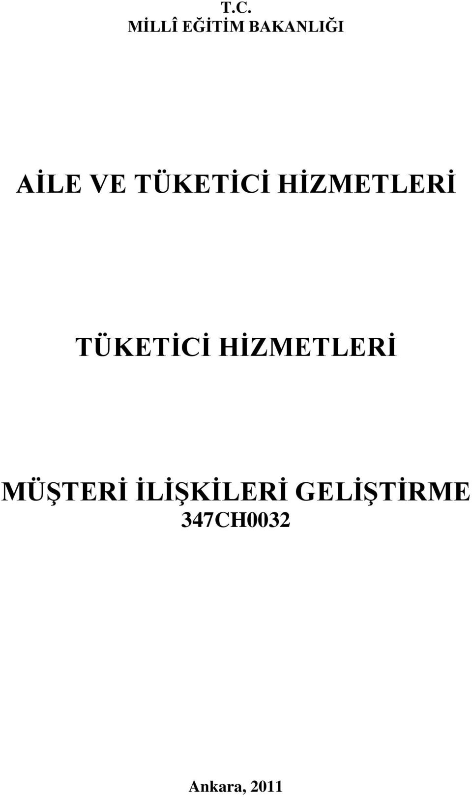 TÜKETİCİ HİZMETLERİ MÜŞTERİ