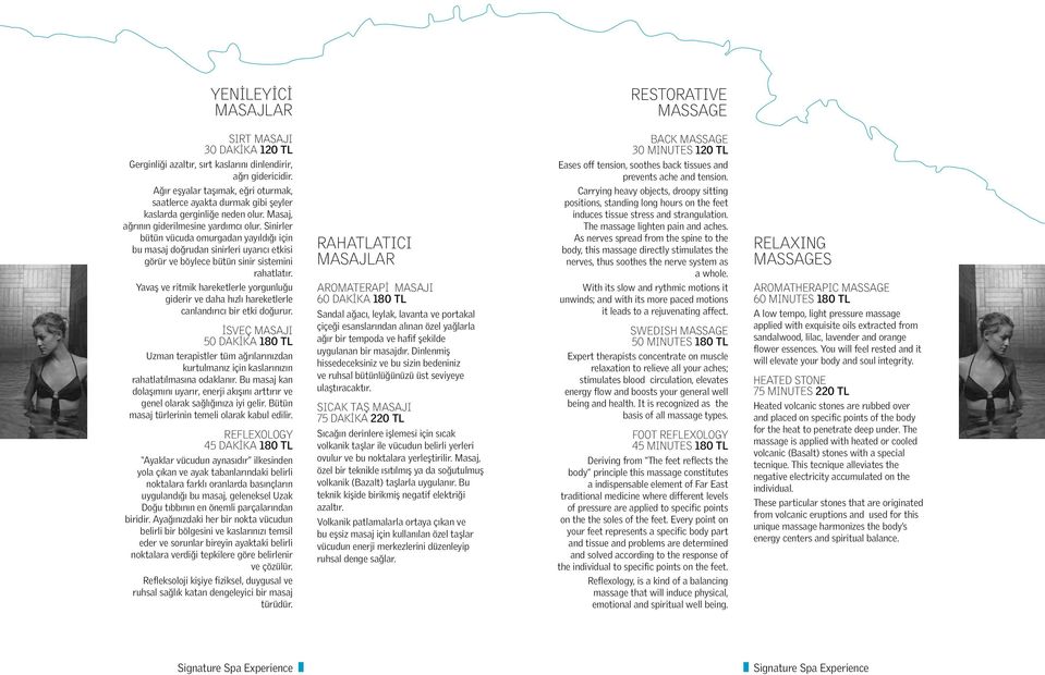 Sinirler bütün vücuda omurgadan yayıldığı için bu masaj doğrudan sinirleri uyarıcı etkisi görür ve böylece bütün sinir sistemini rahatlatır.