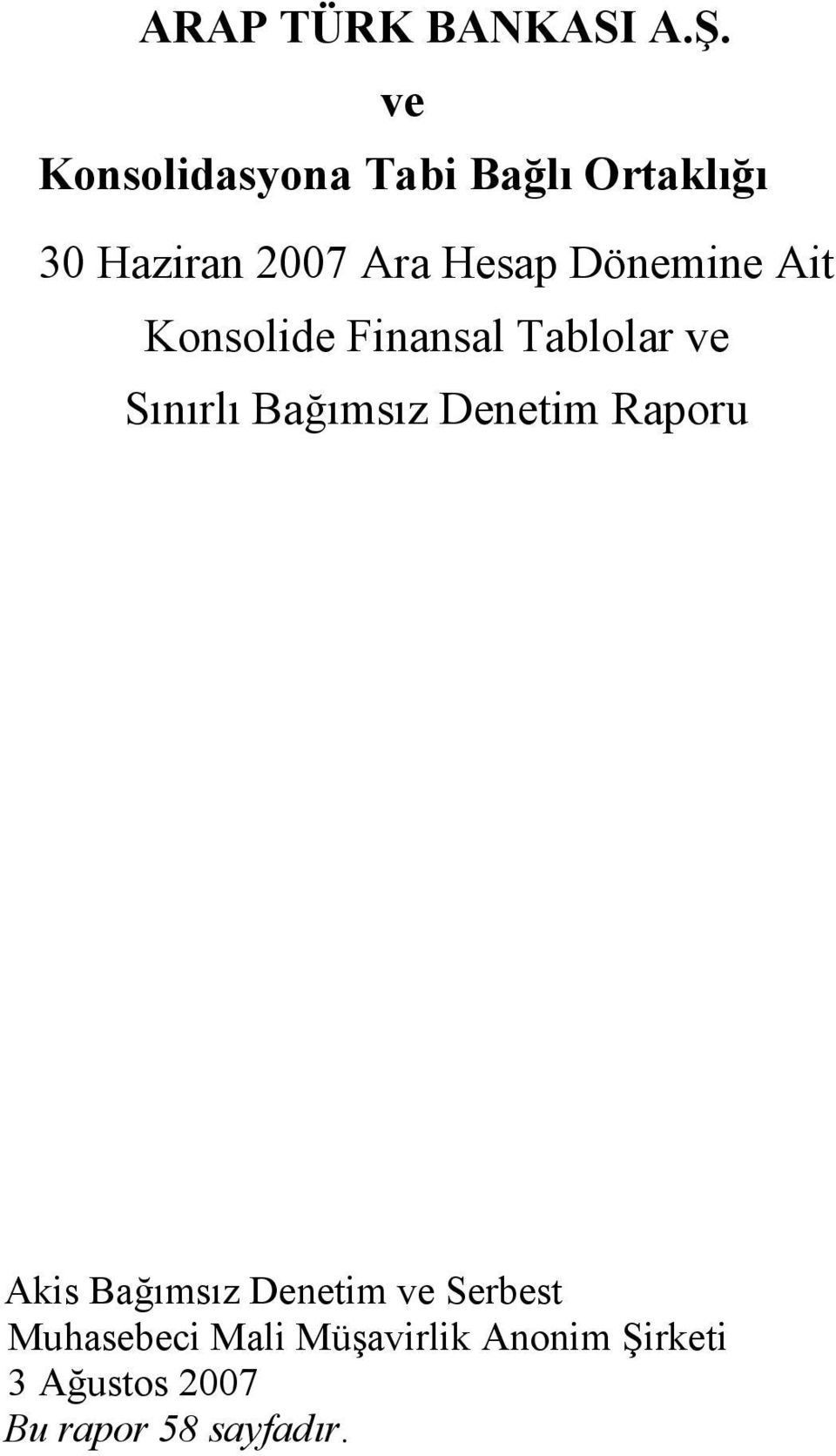 Dönemine Ait Konsolide Finansal Tablolar ve Sınırlı Bağımsız Denetim