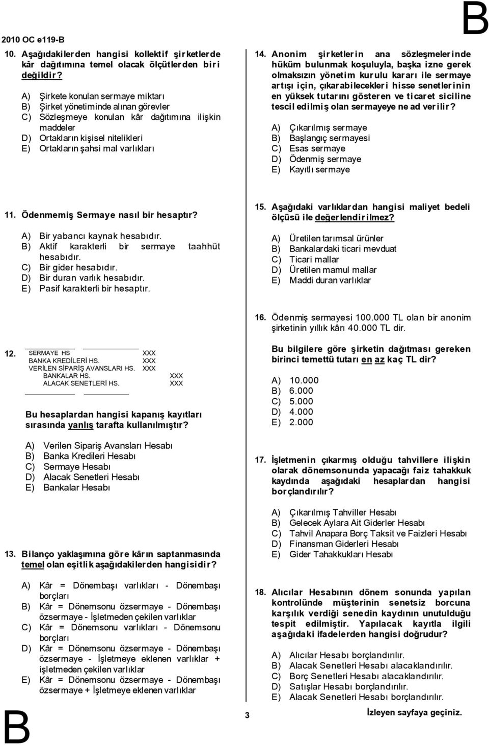 nonim şirketlerin ana sözleşmelerinde hüküm bulunmak koşuluyla, başka izne gerek olmaksızın yönetim kurulu kararı ile sermaye artışı için, çıkarabilecekleri hissesenetlerinin en yüksektutarını