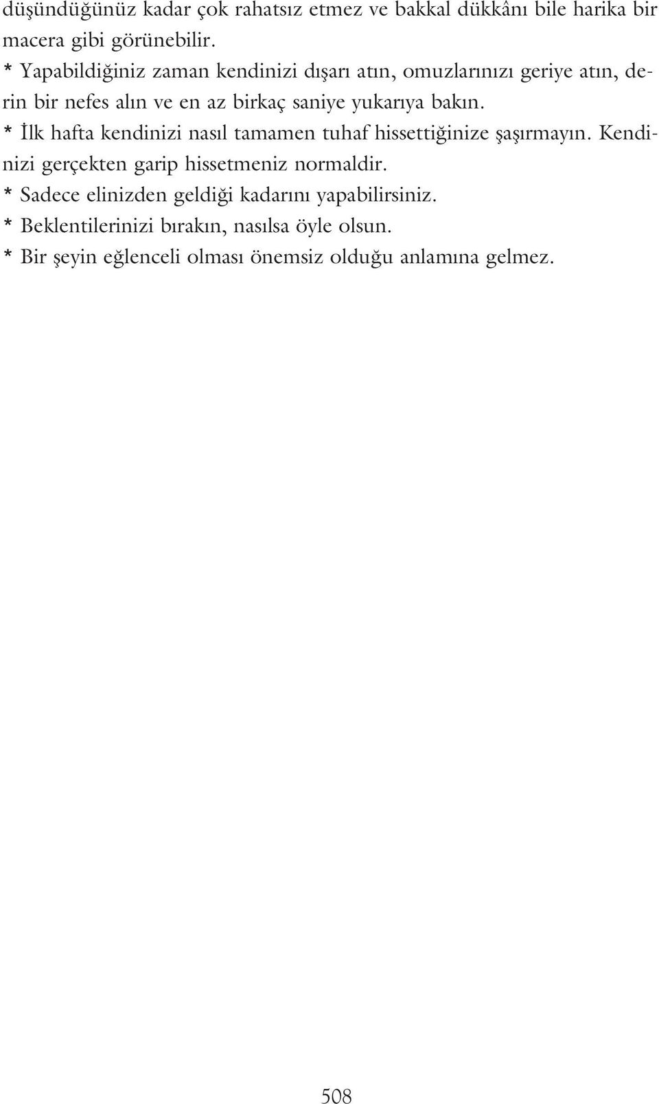 n. * lk hafta kendinizi nas l tamamen tuhaf hissetti inize flafl rmay n. Kendinizi gerçekten garip hissetmeniz normaldir.