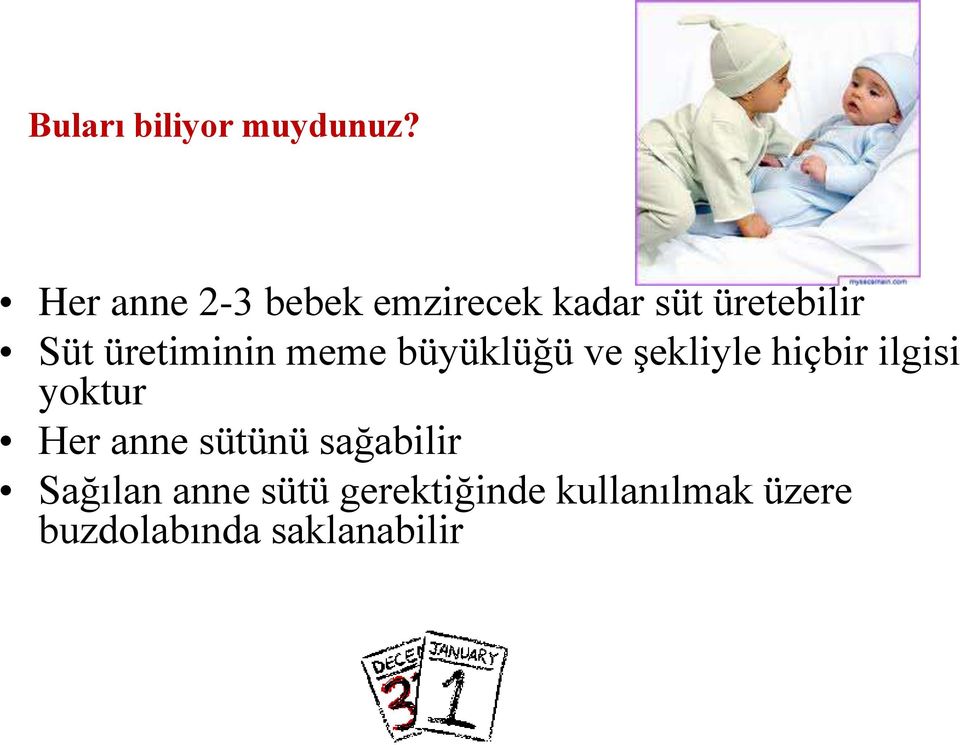 üretiminin meme büyüklüğü ve şekliyle hiçbir ilgisi yoktur