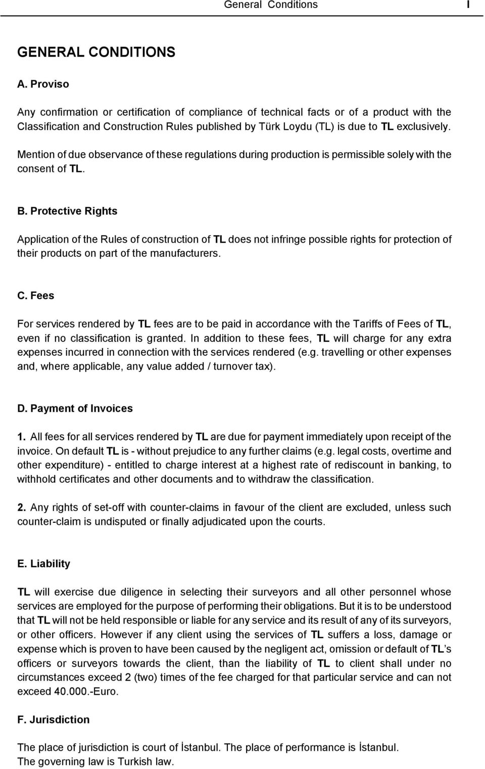 Mention of due observance of these regulations during production is permissible solely with the consent of TL. B.