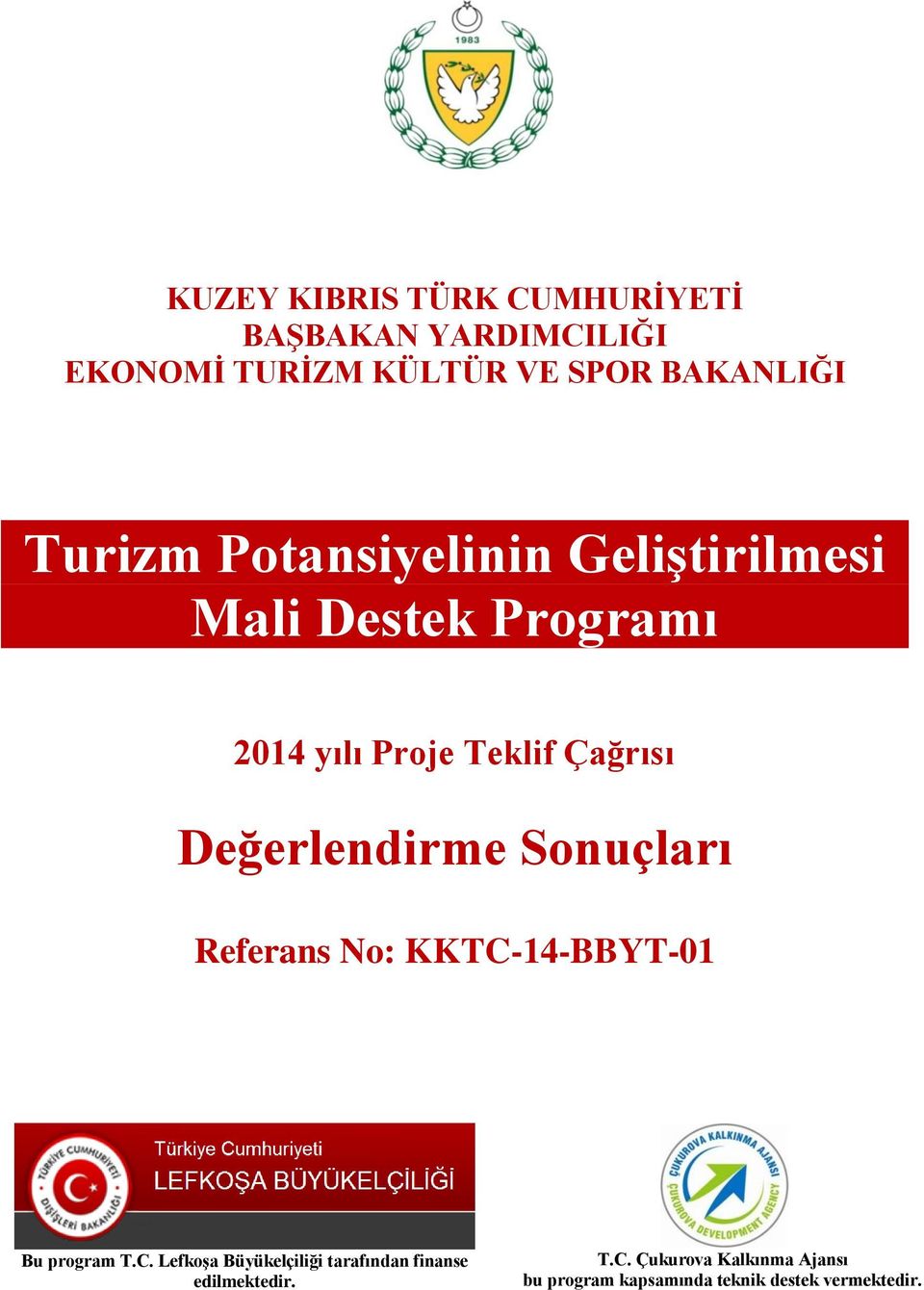 Değerlendirme Sonuçları Referans No: KKTC-