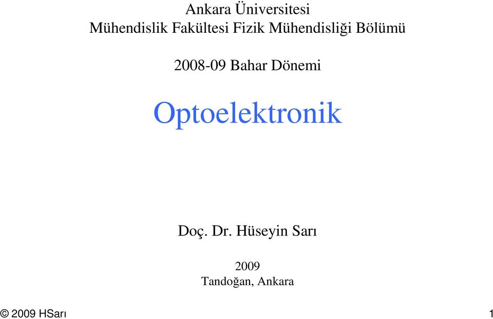 2008-09 Bahar Dönemi Opoelekronik Doç.