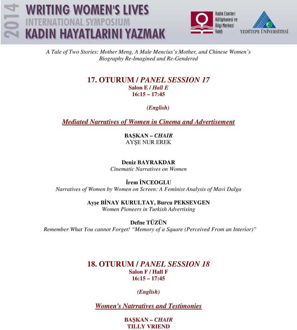 on Women İrem İNCEOGLU Narratives of Women by Women on Screen: A Feminist Analysis of Mavi Dalga Ayşe BİNAY KURULTAY, Burcu PEKSEVGEN Women Pioneers in Turkish