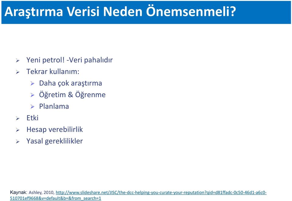 Hesap verebilirlik Yasal gereklilikler Kaynak: Ashley, 2010, http://www.slideshare.