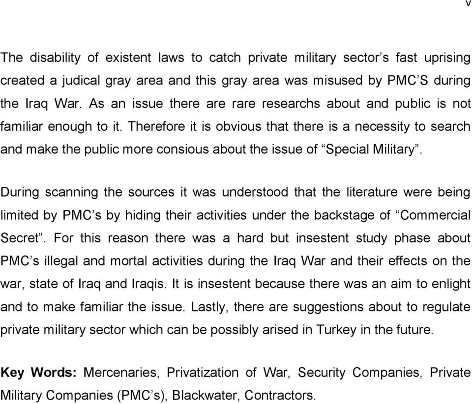 Therefore it is obvious that there is a necessity to search and make the public more consious about the issue of Special Military.