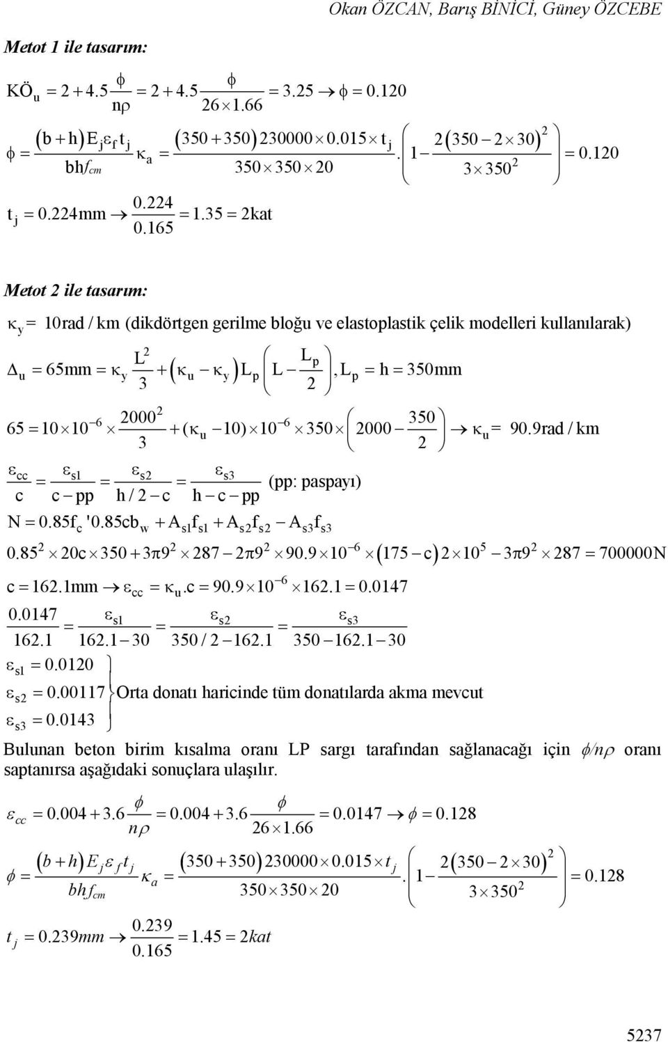 9rad / km 3 = cc s1 s s3 (pp: paspayı) c cpp h/c hcpp N.85f c '.85cbw As1fs1 Asfs As3fs3 6 5.85 c35 39 87 9 9.91 175 c 1 39 87 7N 6 c 16.1mm cc u.c 9.91 16.1.147.147 s1 s s3 16.1 16. 13 35 / 16.