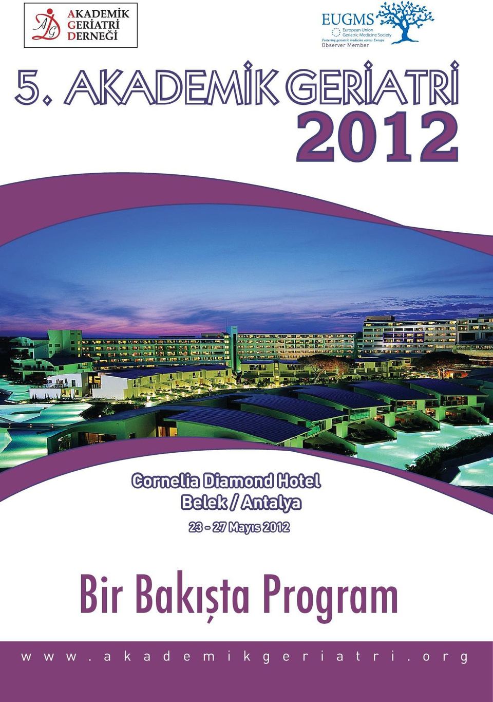 Hotel Belek / Antalya 23-27 Mayıs Bir