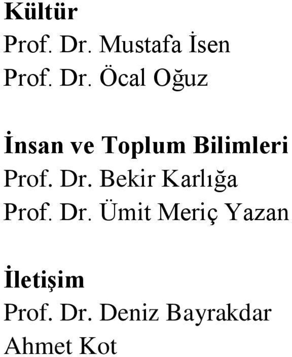 Öcal Oğuz İnsan ve Toplum Bilimleri Prof.