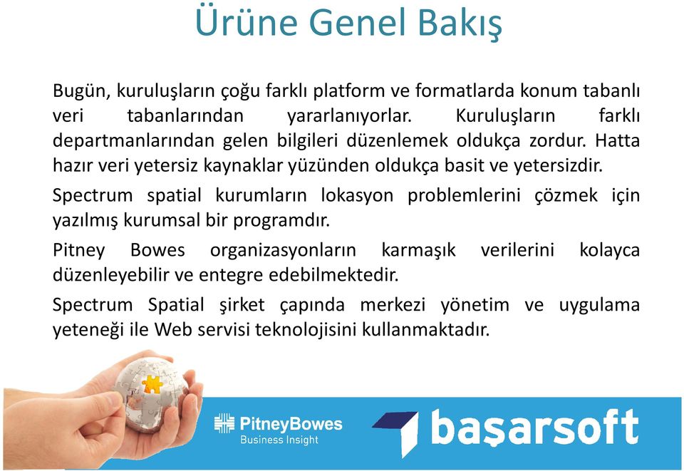 Hatta hazır veri yetersiz kaynaklar yüzünden oldukça basit ve yetersizdir.