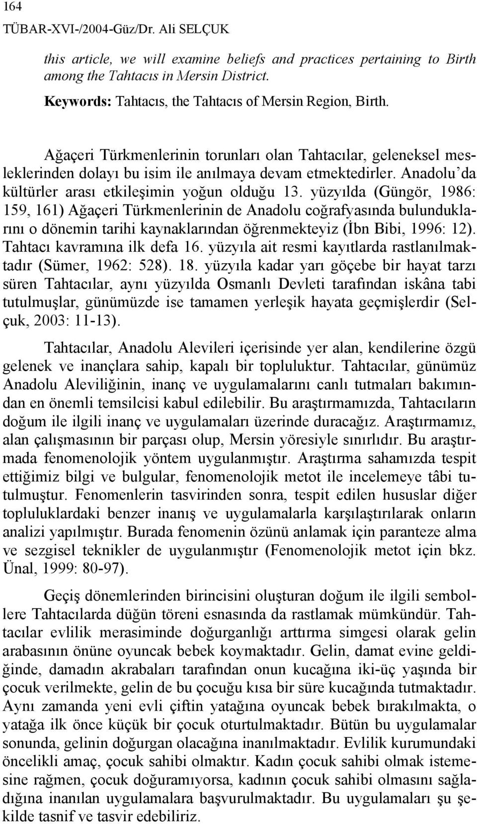 Anadolu da kültürler arası etkileşimin yoğun olduğu 13.