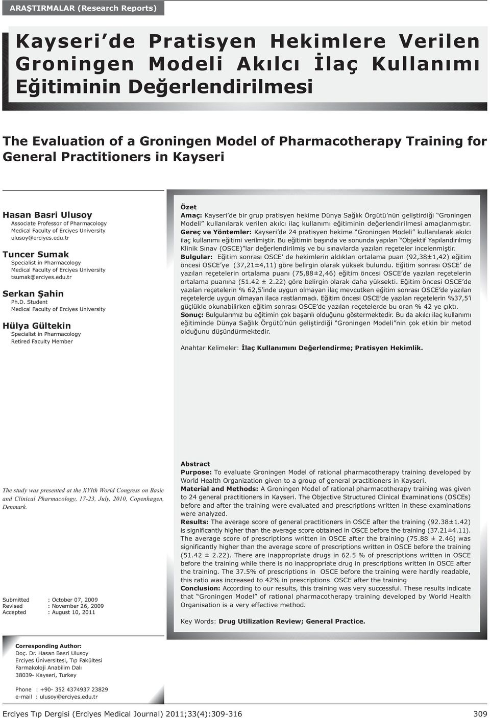 tr Tuncer Sumak Specialist in Pharmacology Medical Faculty of Erciyes University tsumak@erciyes.edu.tr Serkan Þahin Ph.D.